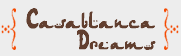 casablancadreams